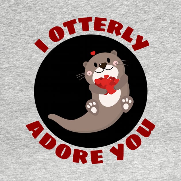 I Otterly Adore You | Otter Pun by Allthingspunny